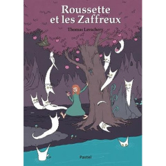 Roussette et les Zaffreux - Lavachery Thomas ; Roussel Denis