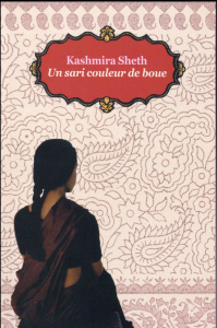 Un sari couleur de boue - Sheth Kashmira ; Danton Marion