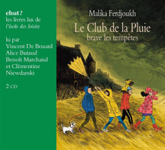 Le Club de la Pluie brave les tempêtes. 1 CD audio MP3 - Ferdjoukh Malika ; Boüard Vincent de ; Butaud Alic