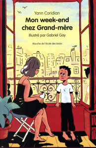 Mon week-end chez Grand-mère - Coridian Yann ; Gay Gabriel