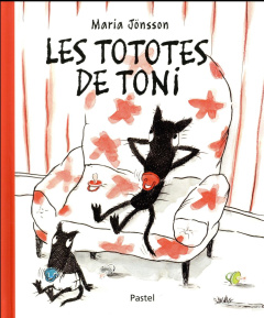 Les tototes de Toni - Jönsson Maria ; Gnaedig Alain