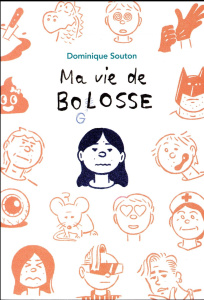 Ma vie de bolosse - Souton Dominique ; Gay Gabriel