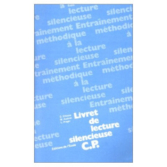 LIVRET DE LECTURE SILENCIEUSE C P - Ellouze Ginette