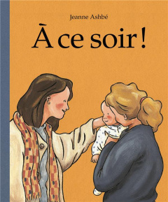 A ce soir ! - Ashbé Jeanne