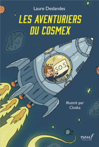 Les aventuriers du Cosmex - Deslandes Laure