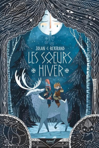 Les soeurs Hiver - Bertrand Jolan C. ; Gion Tristan