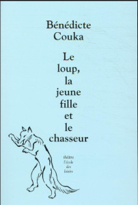 Le loup, la jeune fille et le chasseur - Couka Bénédicte