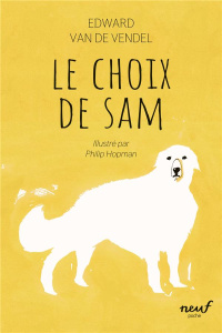 Le choix de Sam - Vendel Edward van de ; Hopman Philip ; Lomré Mauri