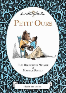 Petit Ours : Petit Ours - Minarik Else Holmelund ; Sendak Maurice ; Desarthe