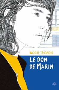 Le don de Marin - Thobois Ingrid