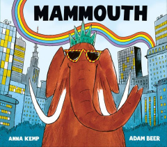 Mammouth - Kemp Anna ; Beer Adam ; Mathieu-Daudé Agnès