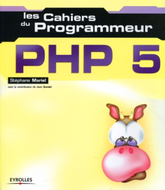 PHP 5 - Mariel Stéphane ; Zundel Jean ; Thomas Jean-Marie