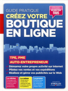 Créez votre boutique en ligne. TPE, PME, auto-entrepreneur - Zemour Patrick ; Roux Ivan