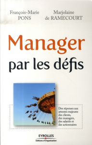 Manager par les défis - Pons François-Marie ; Ramecourt Marjolaine de