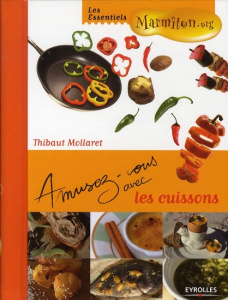 Amusez-vous avec les cuissons - Mollaret Thibaut