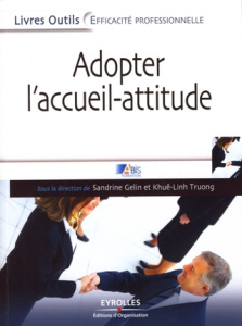 Adopter l'accueil-attitude - Gelin Sandrine ; Truong Khuê-Linh