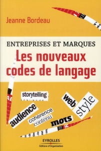 Entreprises et marques. Les nouveaux codes de langage - Bordeau Jeanne