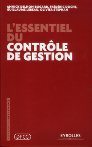 L'essentiel du contrôle de gestion - Delhon-Bugard Annick ; Doche Frédéric ; Lebeau Gui