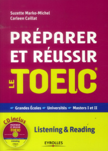 Préparer et réussir le TOEIC. Listening & Reading, 4e édition, avec 1 CD audio - Marko-Michel Suzette ; Caillat Carleen