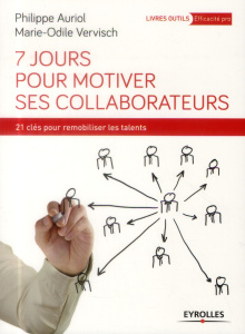 7 jours pour motiver ses collaborateurs - Auriol Philippe ; Vervisch Marie-Odile