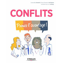 Conflits. Prenez l'avantage ! - Hamelin Gwénaëlle ; Neukirch de Maistre Maud ; Int