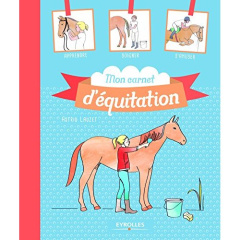 Mon carnet d'équitation. Journal de bord de mes plus belles années - Lauzet Astrid ; Leblanc Valérie