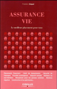 Assurance-vie. Le meilleur placement pour tous - Giquel Frédéric