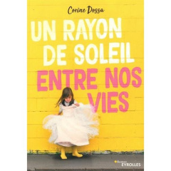 Un rayon de soleil entre nos vies - Dossa Corine