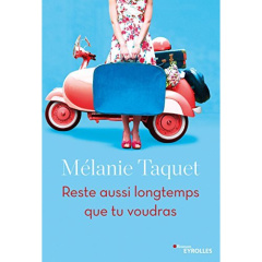 Reste aussi longtemps que tu voudras - Taquet Mélanie
