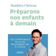 Préparons nos enfants à demain - Chéreau Matthieu
