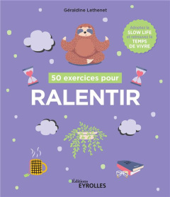 50 exercices pour ralentir - Lethenet Géraldine