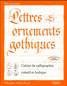 Lettres et ornements gothiques - Chazal Julien