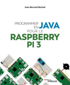 Programmer en Java pour le Raspberry Pi 3 - Boichat Jean-Bernard
