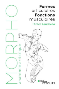 MORPHO FORMES ARTICULAIRES, FONCTIONS MUSCULAIRES - LAURICELLA MICHEL