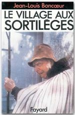 Le village aux sortilèges - Boncoeur Jean-Louis