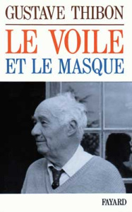 Le Voile et le masque - Thibon Gustave