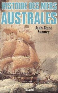 Histoire des mers australes - Vanney Jean-René