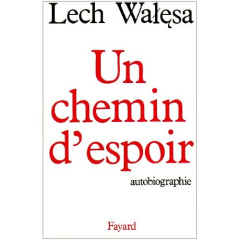 Un Chemin d'espoir - Walesa Lech