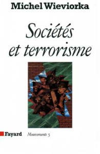 Sociétés et terrorisme - Wieviorka Michel