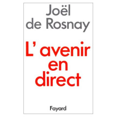 L'Avenir en direct - Rosnay Joël de