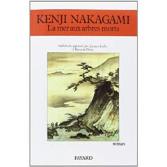 La Mer aux arbres morts - Nakagami Kenji