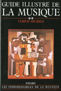 Guide illustré de la musique. Tome 2 - Michels Ulrich