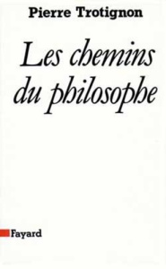 Les Chemins du philosophe - Trotignon Pierre