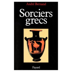 Sorciers grecs - Bernand André
