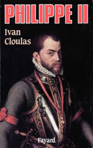 Philippe II - Cloulas Ivan