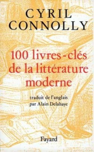 100 livres-clés de la littérature moderne. 1880-1950 - Connolly Cyril