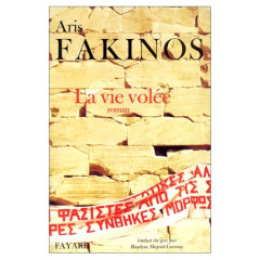 La vie volée - Fakinos Aris