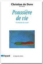 Poussière de vie. Une histoire du vivant - Duve Pascal de