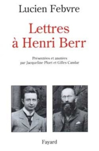 Lettres à Henri Berr - Febvre Lucien ; Candar Gilles ; Pluet Jacqueline
