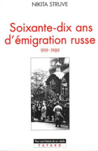 Soixante-dix ans d'émigration russe. 1919-1989 - Struve Nikita